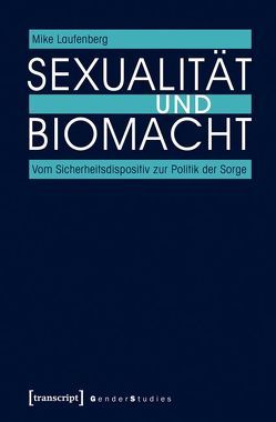 Sexualität und Biomacht von Laufenberg,  Mike