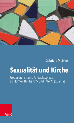 Sexualität und Kirche von Meister,  Gabriele