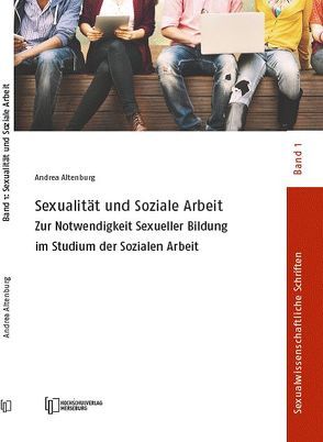 Sexualität und Soziale Arbeit von Altenburg,  Andrea