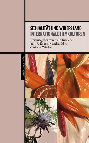 Sexualität und Widerstand von Basaran,  Aylin, Köhne,  Julia B, Sabo,  Klaudija, Wieder,  Christina