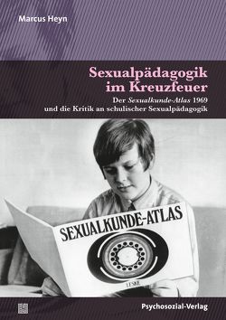 Sexualpädagogik im Kreuzfeuer von Böhm,  Maika, Heyn,  Marcus, Stumpe,  Harald, Voß,  Heinz-Jürgen, Weller,  Konrad