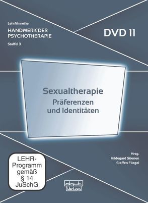 Sexualtherapie – Präferenzen und Identitäten (DVD 11) von Fliegel,  Steffen, Stienen,  Hildegard
