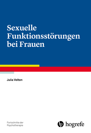 Sexuelle Funktionsstörungen bei Frauen von Velten,  Julia