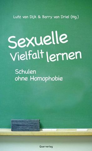 Sexuelle Vielfalt lernen von Dijk,  Lutz Van, Driel,  Barry van