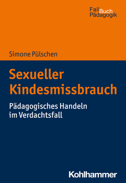 Sexueller Kindesmissbrauch von Castello,  Armin, Pülschen,  Simone