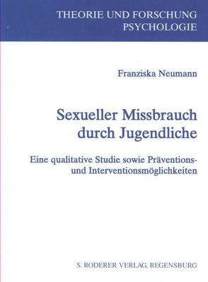Sexueller Missbrauch durch Jugendliche von Neumann,  Franziska