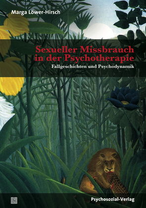 Sexueller Missbrauch in der Psychotherapie von Löwer-Hirsch,  Marga