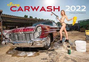 Sexy Carwash 2022 – Erotik & Akt mit Augenzwinkern Erotikkalender von Lutzebäck,  Frank