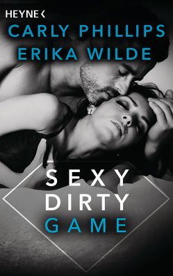Sexy Dirty Game von Hald,  Katja, Phillips,  Carly, Wilde,  Erika