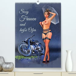 Sexy Frauen und heiße Öfen (Premium, hochwertiger DIN A2 Wandkalender 2023, Kunstdruck in Hochglanz) von screenport