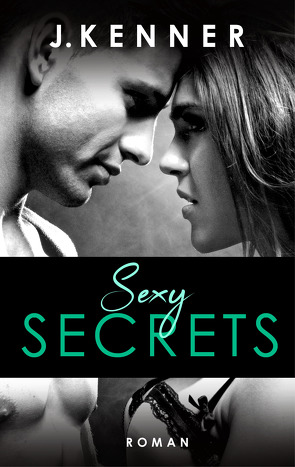 Sexy Secrets (Secrets 2) von Kenner,  J., Malz,  Janine