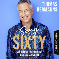 Sexy Sixty von Hermanns,  Thomas
