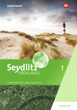 Seydlitz Erdkunde – Ausgabe 2022 für Realschulen plus in Rheinland-Pfalz von Dietz,  Joachim, Fürstenberg,  Stephanie, Junge,  Bernd