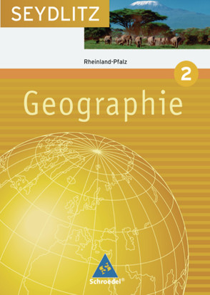 Seydlitz Geographie – Ausgabe 2008 für Gymnasien in Rheinland-Pfalz von Hallermann,  Sigrun, Nicklaus,  Wolfgang, Raffelsiefer,  Marion, Robel,  Bernhard, Wack,  Christine