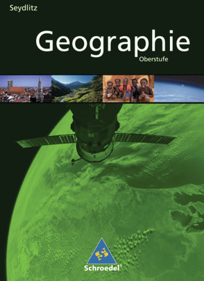 Seydlitz Geographie – Ausgabe 2011 für die Sekundarstufe II in Berlin, Brandenburg und Mecklenburg-Vorpommern von Felsch,  Matthias, Kort,  Gudrun, Mueller,  Frank, Radde,  Dieter, Seeber,  Christian, Töppner,  Grit