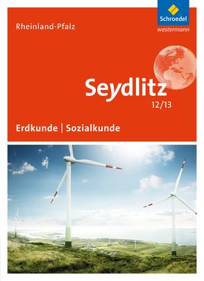 Seydlitz Geographie – Ausgabe 2015 für die Sekundarstufe II in Rheinland-Pfalz von Bauer,  Jürgen, Hallermann,  Sigrun, Lenz,  Wolfhard, Morgeneyer,  Frank