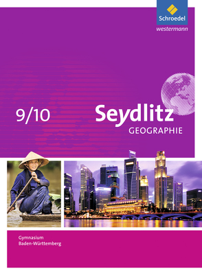 Seydlitz Geographie – Ausgabe 2016 für Gymnasien in Baden-Württemberg von Dreizler,  Patricia, Greis,  Andreas, Hamm,  Inge, Hebel,  Anja, Kietz,  Felix, Obert,  Manuel, Schmidt,  Marianne, Werb,  Irmgard