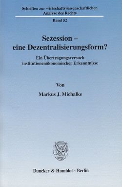 Sezession – eine Dezentralisierungsform? von Michalke,  Markus J.