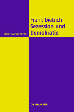 Sezession und Demokratie von Dietrich,  Frank