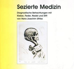 Sezierte Medizin von Antweiler,  Wolfgang, Krambrock,  Michael, Richter,  Rainer, Uthke,  Joachim