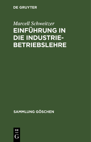 Einführung in die Industriebetriebslehre von Schweitzer,  Marcell