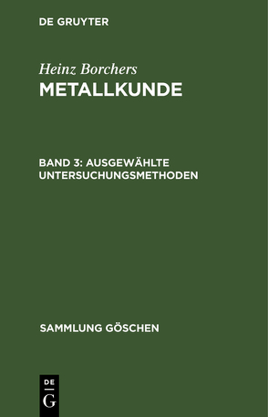 Heinz Borchers: Metallkunde / Ausgewählte Untersuchungsmethoden von Borchers,  Heinz