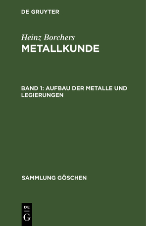 Heinz Borchers: Metallkunde / Aufbau der Metalle und Legierungen von Borchers,  Heinz