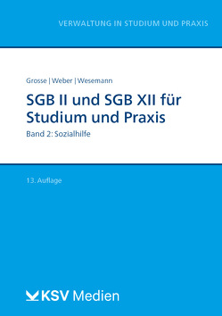 SGB II und SGB XII für Studium und Praxis (Bd. 2/3) von Grosse,  Michael, Weber,  Dirk, Wesemann,  Michael