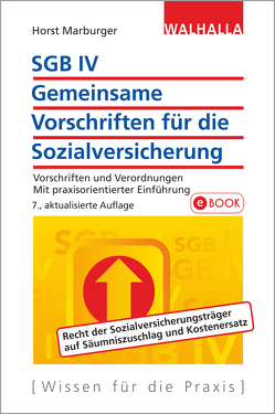 SGB IV – Allgemeine Vorschriften für die Sozialversicherung von Marburger,  Horst