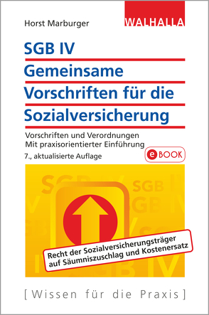 SGB IV – Allgemeine Vorschriften für die Sozialversicherung von Marburger,  Horst