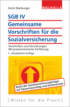 SGB IV – Gemeinsame Vorschriften für die Sozialversicherung von Marburger,  Horst