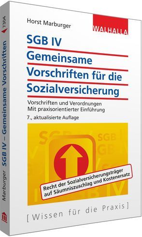 SGB IV – Gemeinsame Vorschriften für die Sozialversicherung von Marburger,  Horst