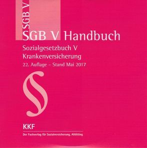 SGB V-Handbuch 2017 von KKF-Verlag,  Altötting