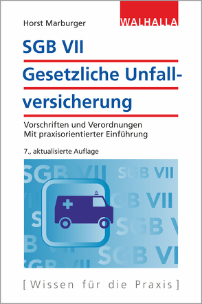 SGB VII – Gesetzliche Unfallversicherung von Marburger,  Horst