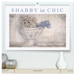 Shabby ist Chic (hochwertiger Premium Wandkalender 2024 DIN A2 quer), Kunstdruck in Hochglanz von Felber,  Monika