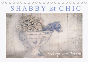 Shabby ist Chic (Tischkalender 2022 DIN A5 quer) von Felber,  Monika
