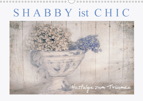 Shabby ist Chic (Wandkalender 2021 DIN A3 quer) von Felber,  Monika