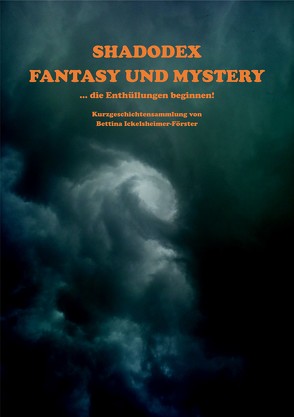 Shadodex – Fantasy und Mystery von Hausmann,  Eva, Ickelsheimer-Förster,  Bettina, Nedorn,  Volkmar