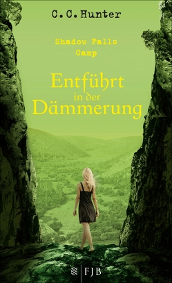 Shadow Falls Camp – Entführt in der Dämmerung von Hamer,  Tanja, Hunter,  C.C.