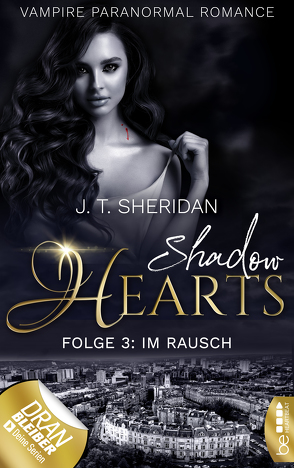 Shadow Hearts – Folge 3: Im Rausch von Sheridan,  J.T.