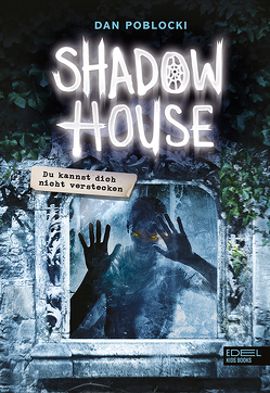 Shadow House (Band 2) von Poblocki,  Dan