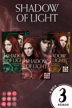 Shadow of Light: Sammelband der magischen Fantasyserie „Shadow of Light“ inklusive Vorgeschichte von Carol,  Alexandra