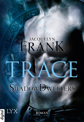 Shadowdwellers – Trace von Bauer,  Beate, Frank,  Jacquelyn, Mende,  Susanna