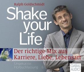Shake your Life von Fredler,  Jens-Peter, Goldschmidt,  Ralph, Martin,  Thomas Balou, Thielemann,  Kerstin