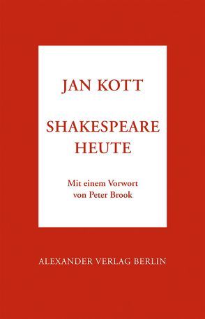 Shakespeare heute von Kott,  Jan