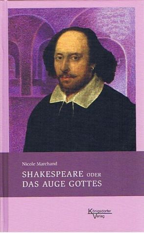 Shakespeare oder das Auge Gottes von Dietzfelbinger,  Konrad, Marchand,  Nicole