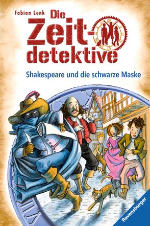 Die Zeitdetektive, Band 35: Shakespeare und die schwarze Maske von Kunert,  Almud, Lenk,  Fabian