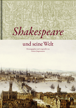 Shakespeare und seine Welt von Jürgensmeier,  Günter