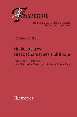 Shakespeares elisabethanisches Publikum von Boecker,  Bettina