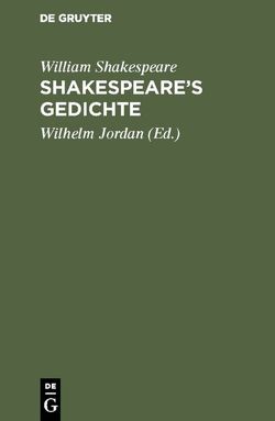 Shakespeare’s Gedichte von Jordan,  Wilhelm, Shakespeare,  William